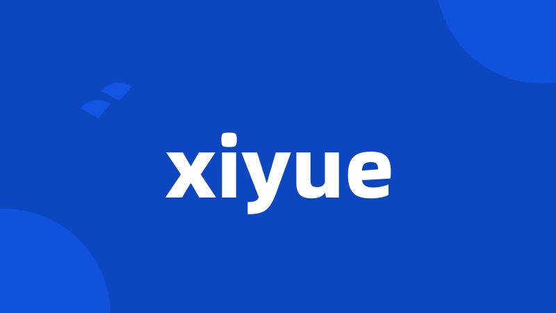 xiyue