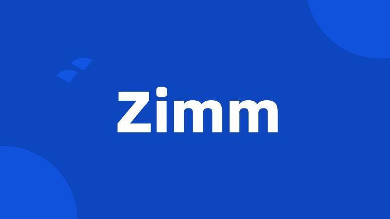 Zimm