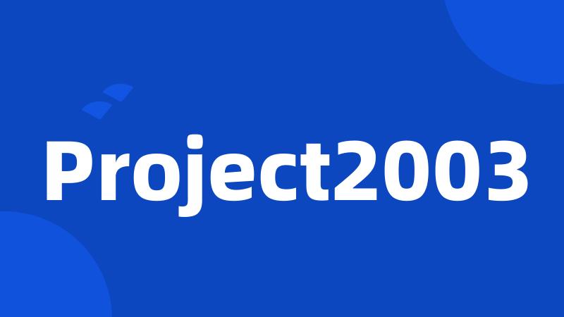 Project2003