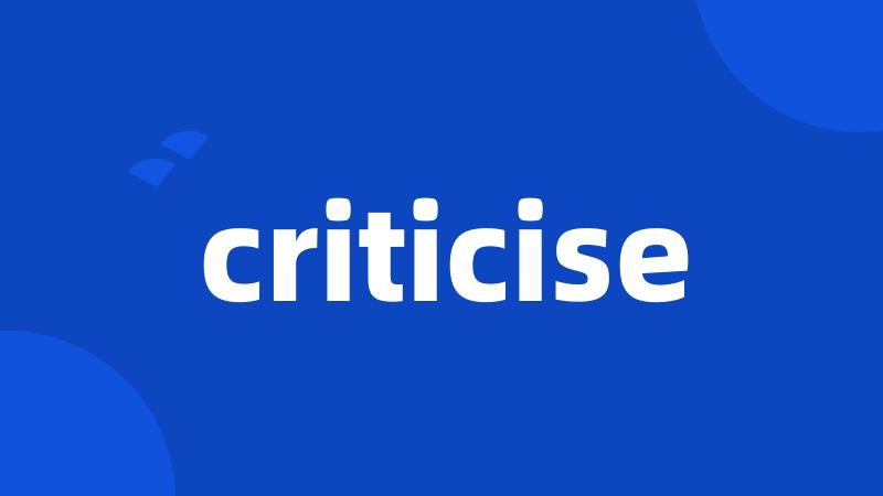 criticise