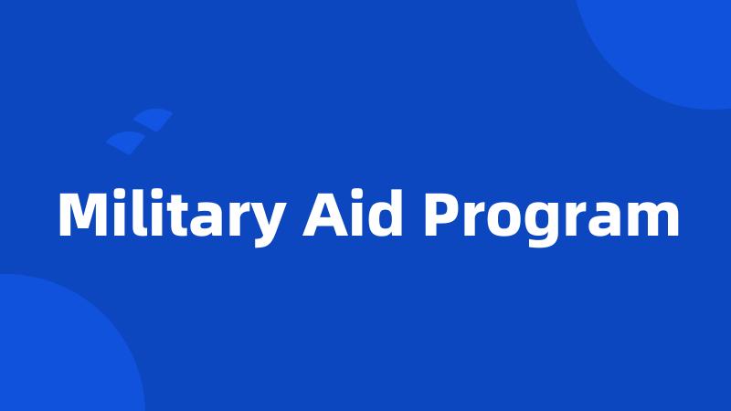 Military Aid Program