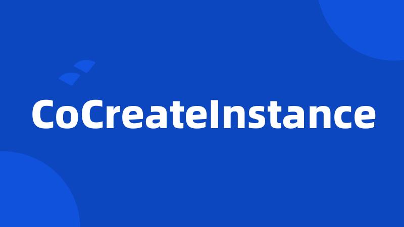 CoCreateInstance