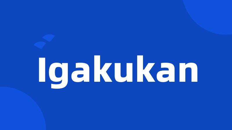 Igakukan