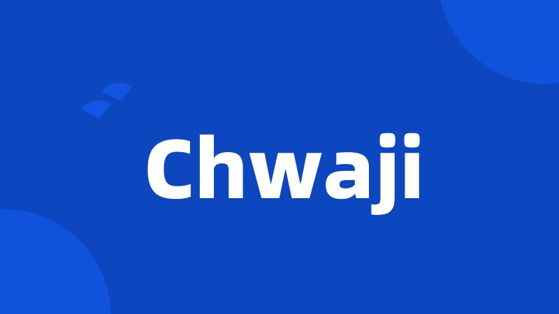 Chwaji