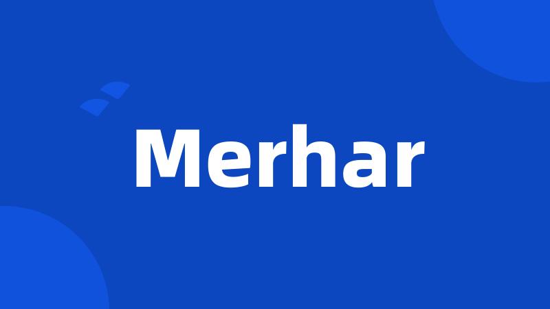 Merhar