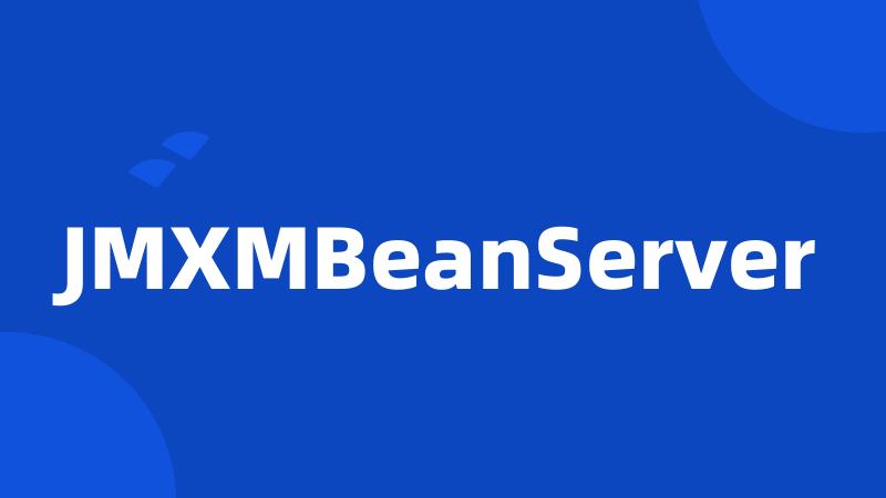 JMXMBeanServer