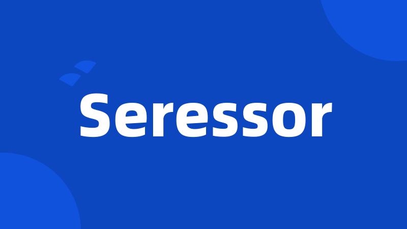 Seressor