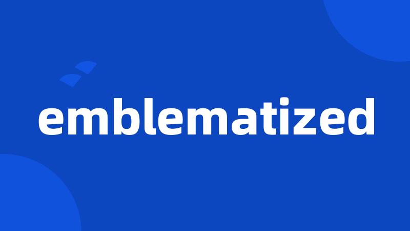 emblematized