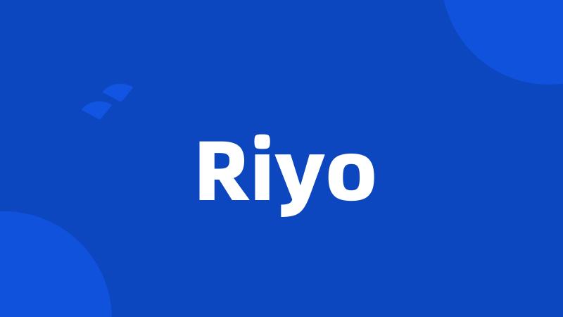 Riyo