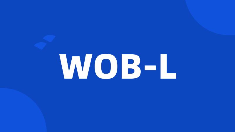 WOB-L