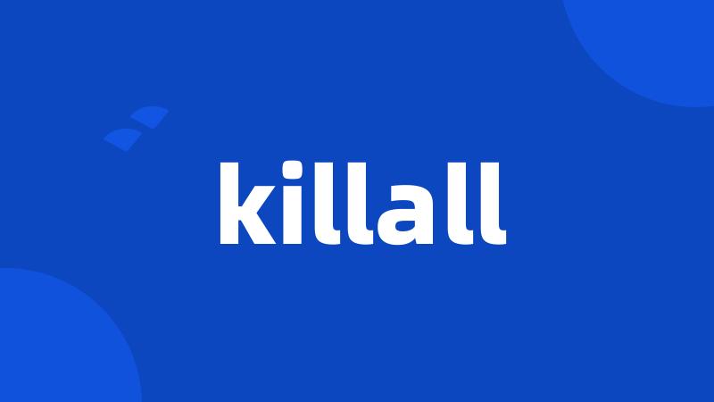 killall