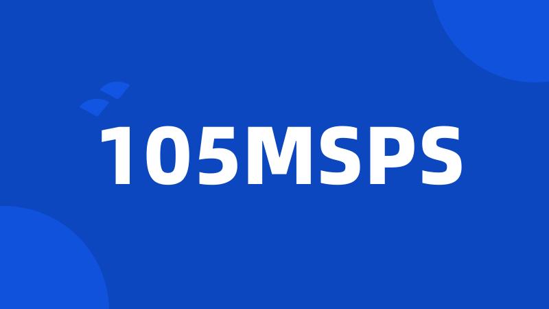 105MSPS