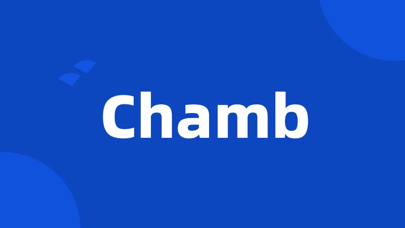 Chamb