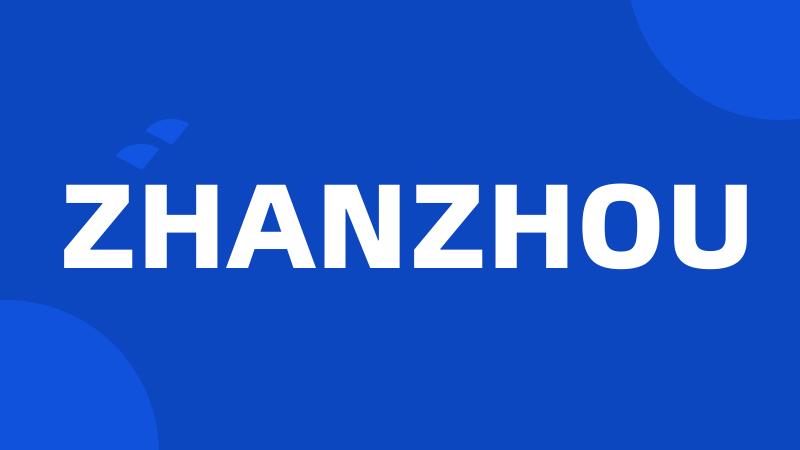 ZHANZHOU