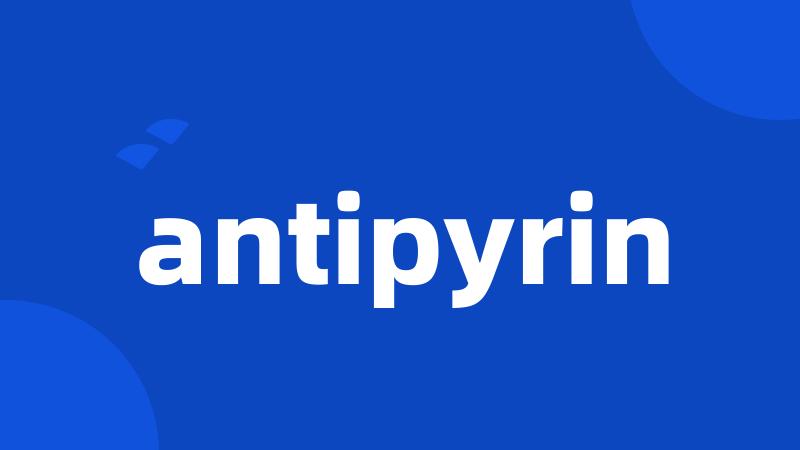 antipyrin