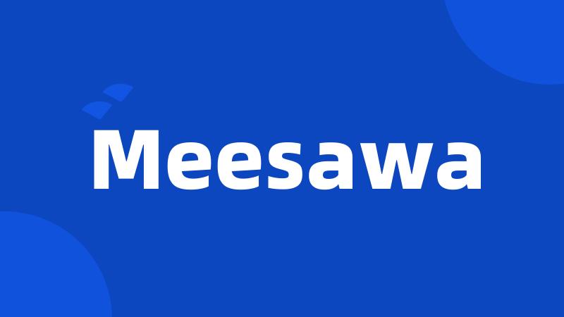 Meesawa
