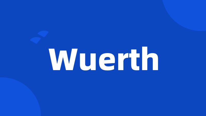 Wuerth