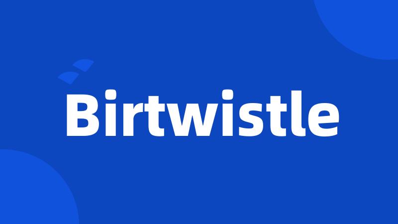 Birtwistle