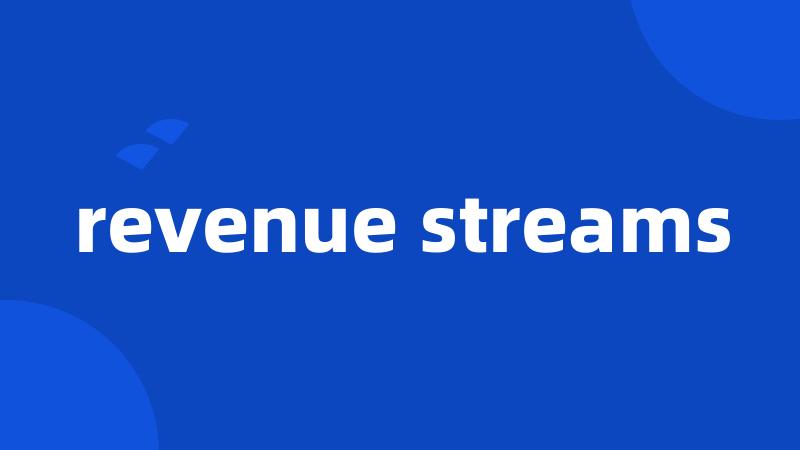 revenue streams