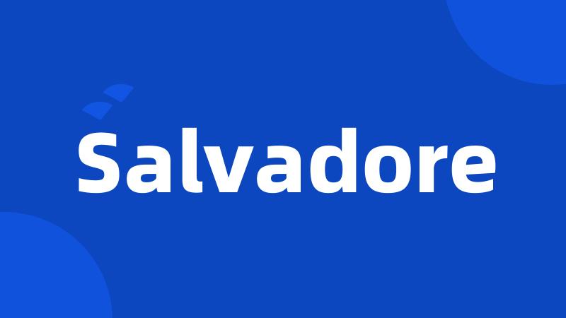 Salvadore