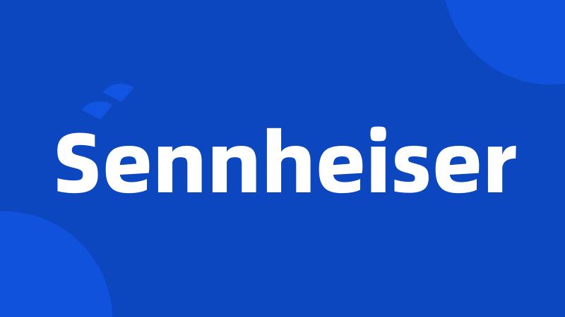 Sennheiser