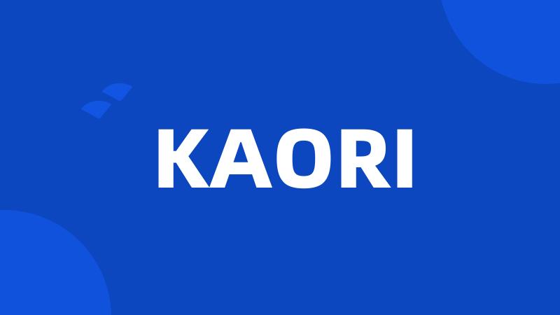 KAORI