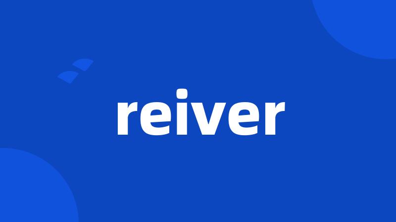 reiver