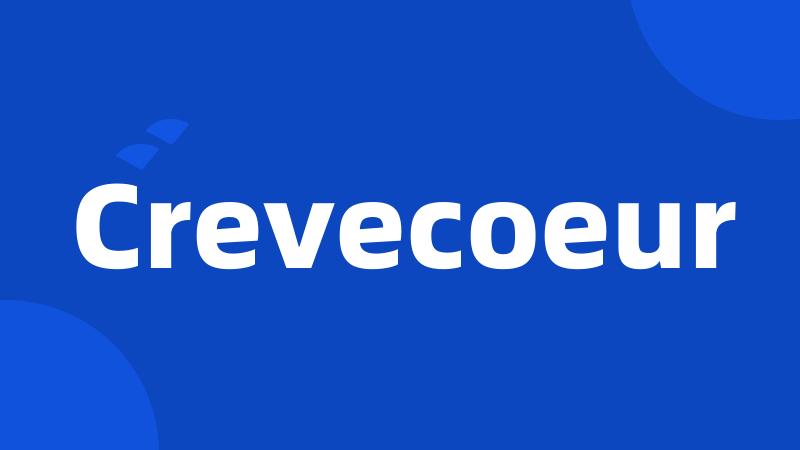 Crevecoeur