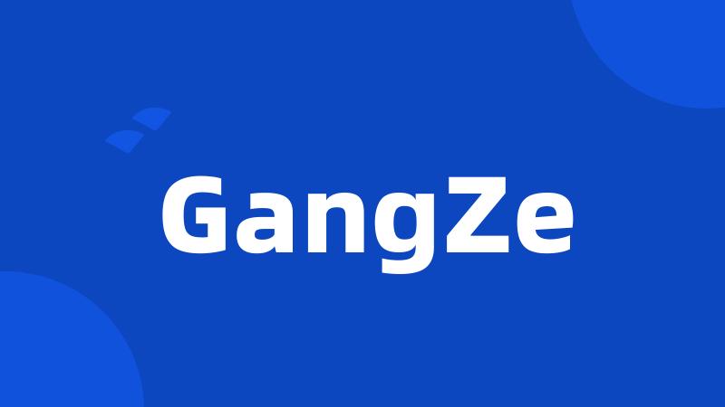 GangZe