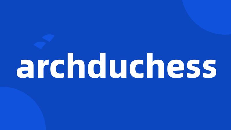 archduchess