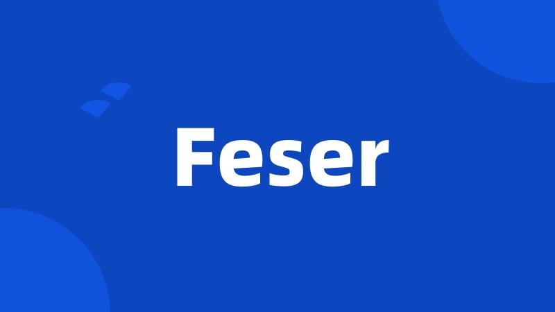 Feser