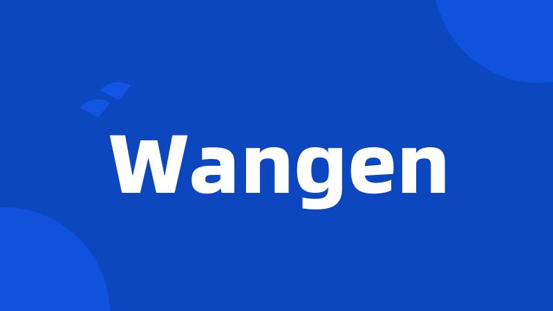 Wangen