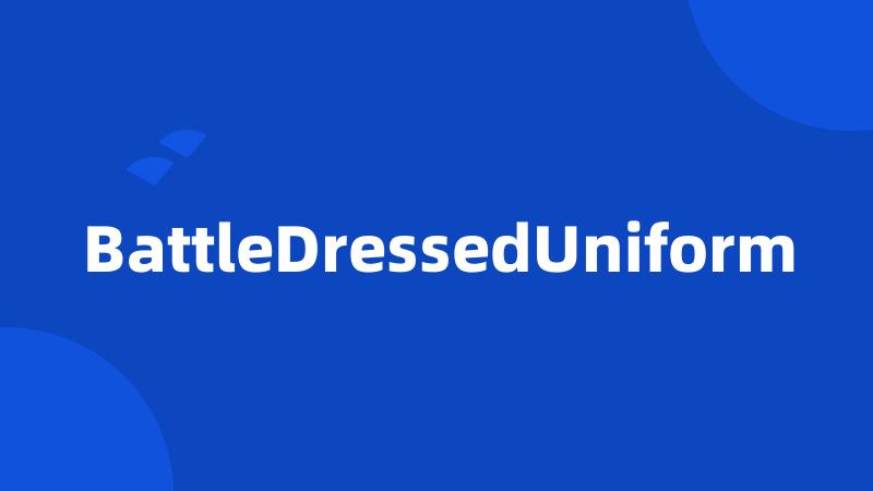 BattleDressedUniform