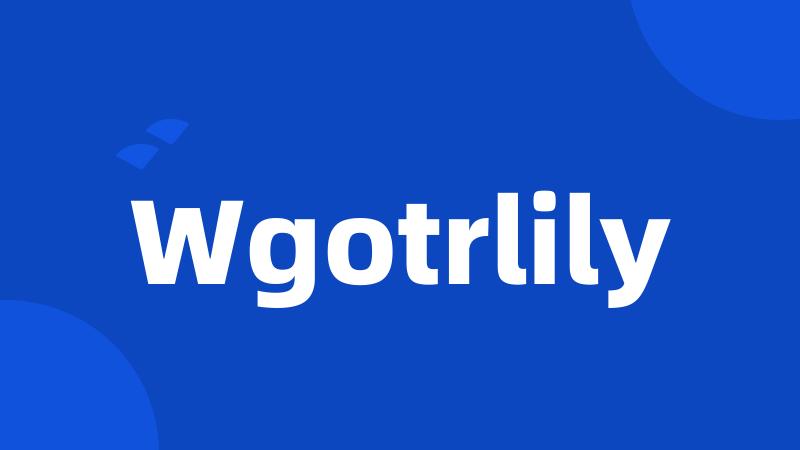 Wgotrlily