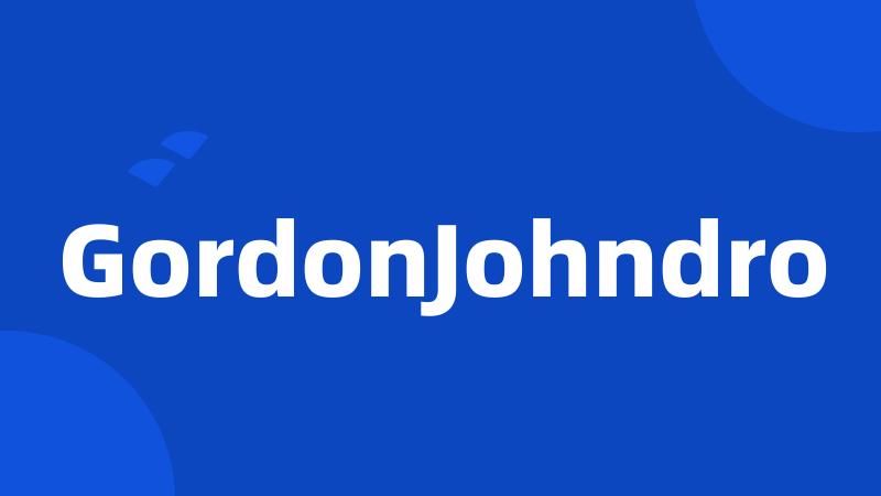 GordonJohndro