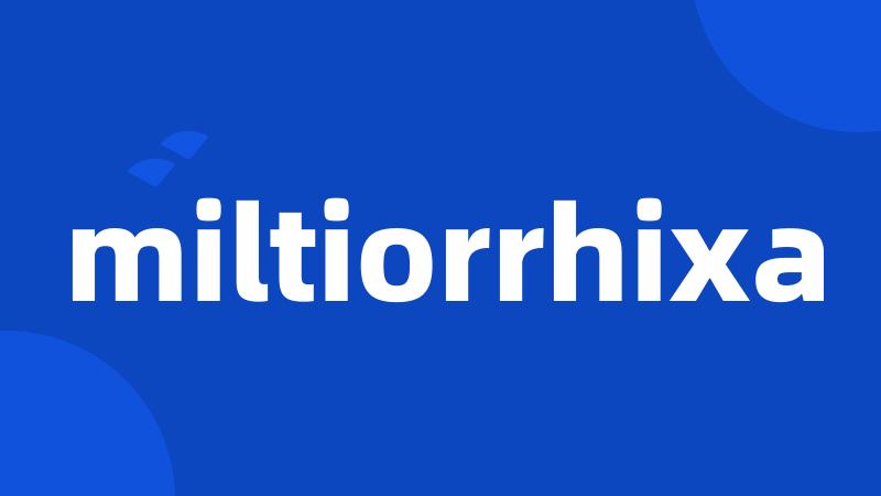 miltiorrhixa