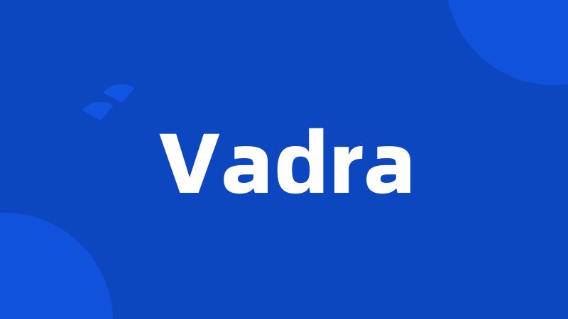 Vadra