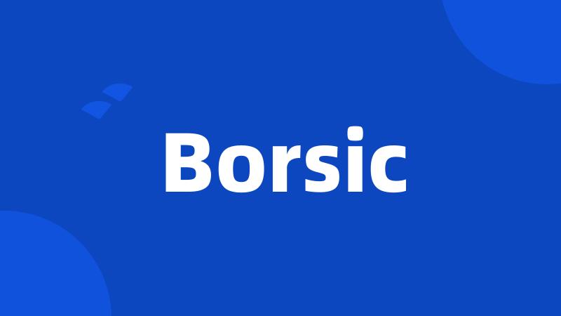 Borsic