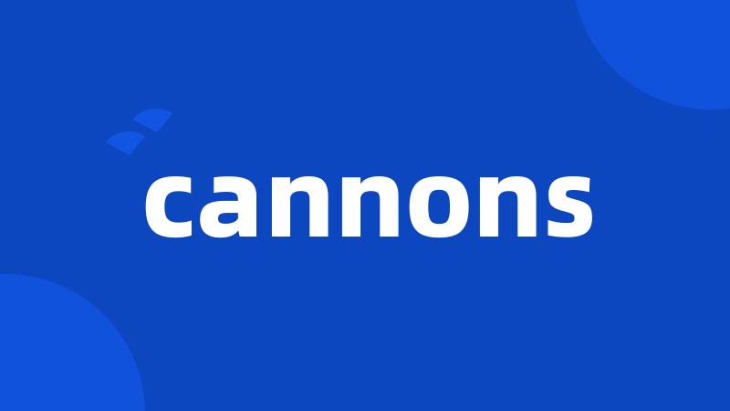 cannons