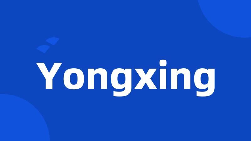 Yongxing