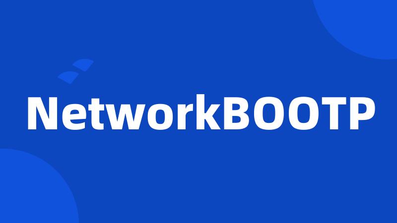 NetworkBOOTP