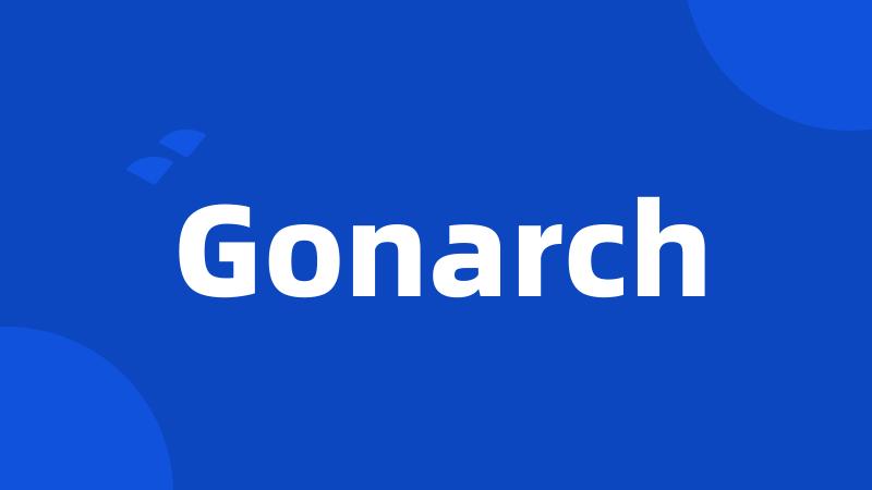 Gonarch