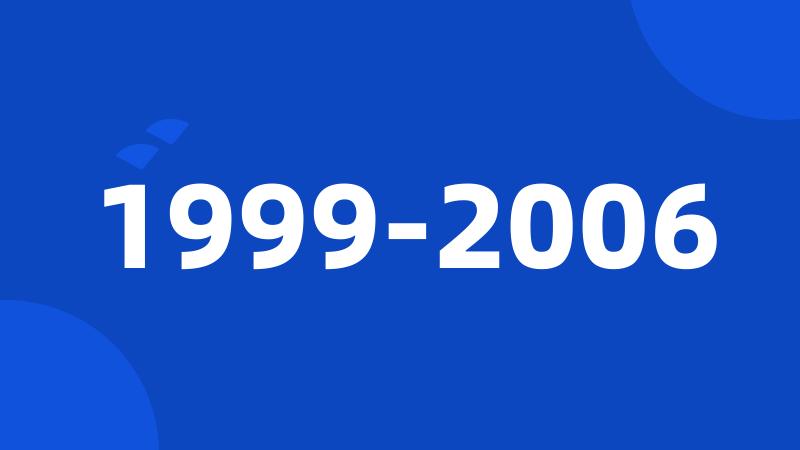 1999-2006