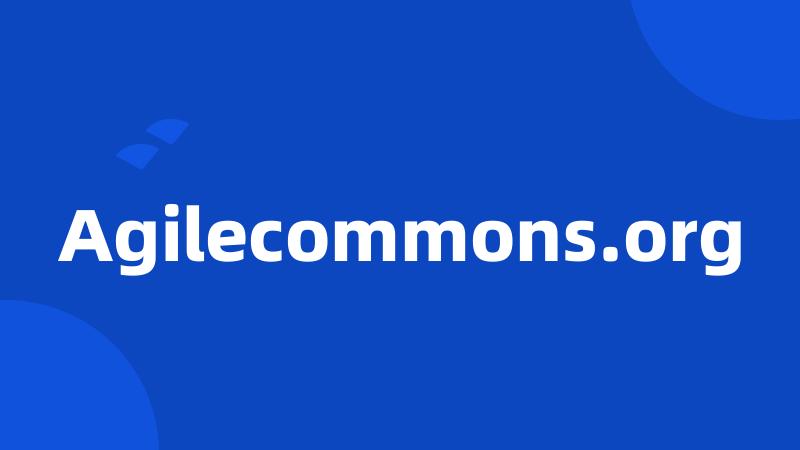 Agilecommons.org