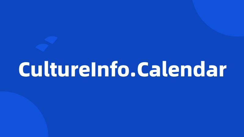 CultureInfo.Calendar