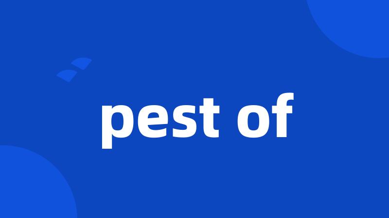 pest of