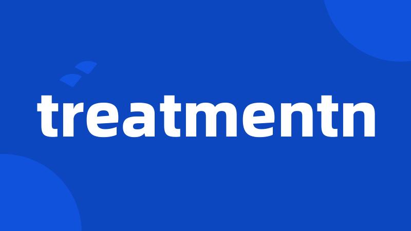 treatmentn