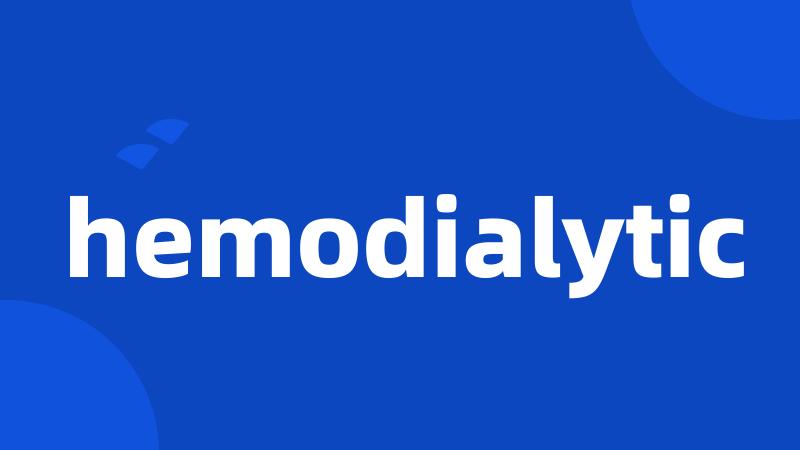 hemodialytic