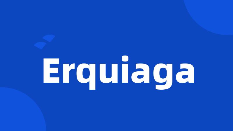 Erquiaga