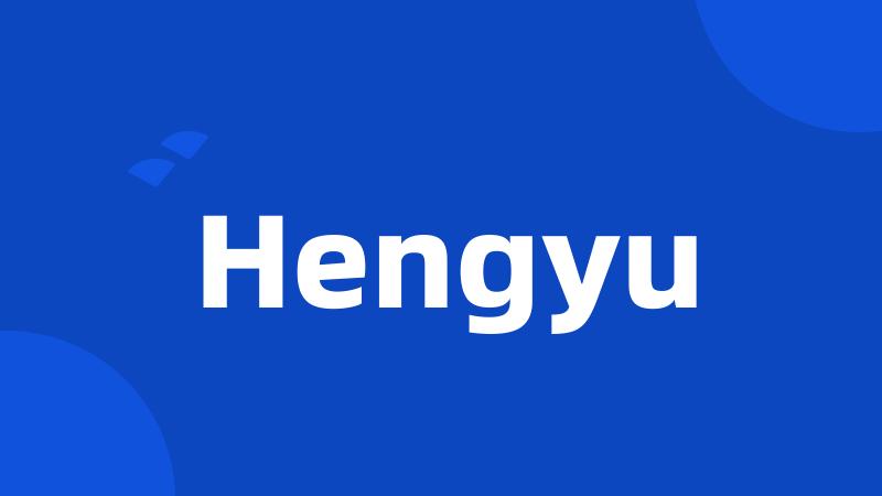 Hengyu